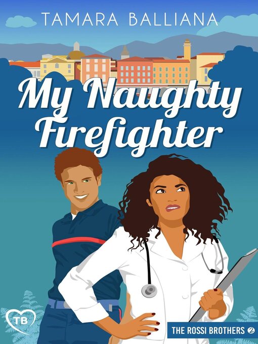 Title details for My Naughty Firefighter by Tamara Balliana - Available